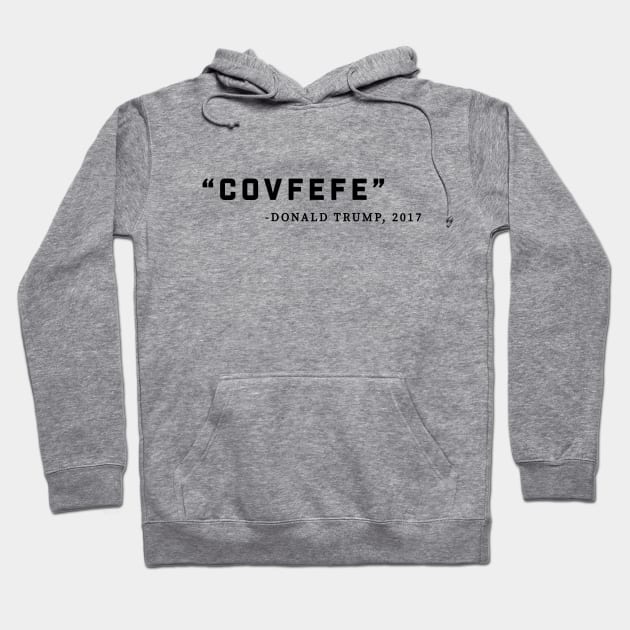 COVFEFE Hoodie by Kgraphic